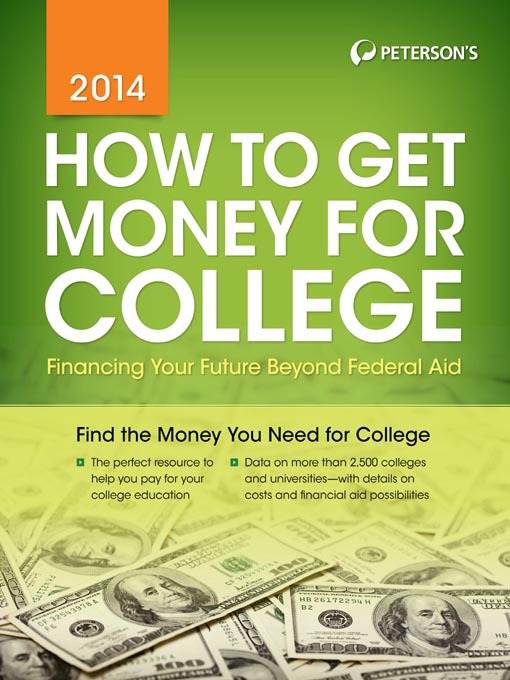 Title details for How to Get Money for College 2014 by Peterson's - Available